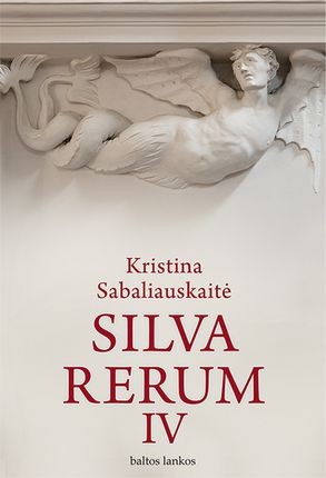 Sabaliauskaitė K. Silva Rerum IV