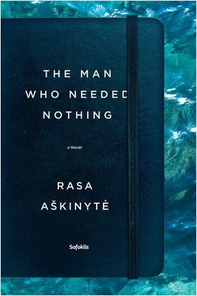 Aškinytė R. The Man Who Needed Nothing
