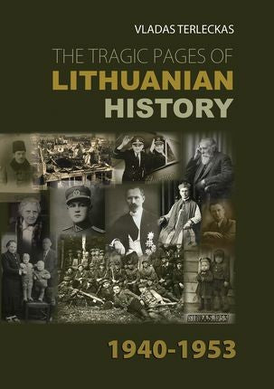 Terleckas V. The tragic pages of Lithuanian history 1940-1953