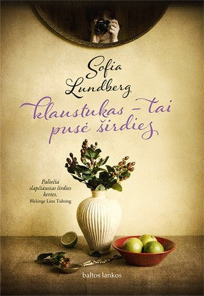 Lundberg S. Klaustukas – tai pusė širdies