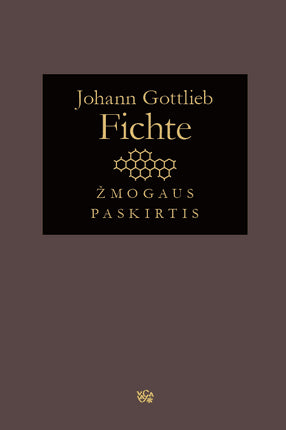 Gottlieb Fichte J. Žmogaus paskirtis