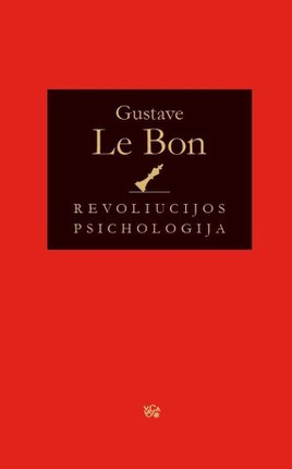 Le Bon G. Revoliucijos psichologija