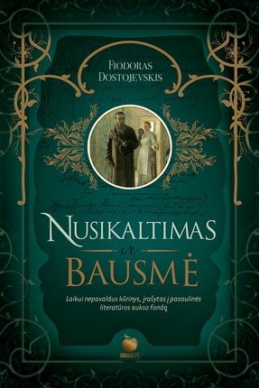 Dostojevskis F. Nusikaltimas ir bausmė