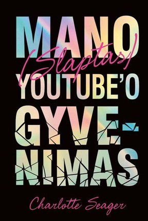 Seager C. Mano (slaptas) youtube gyvenimas