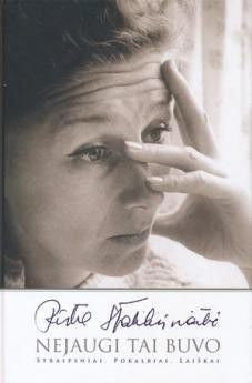 Staliliūnaitė R. Nejaugi tai buvo.