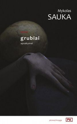 Sauka M. Grubiai