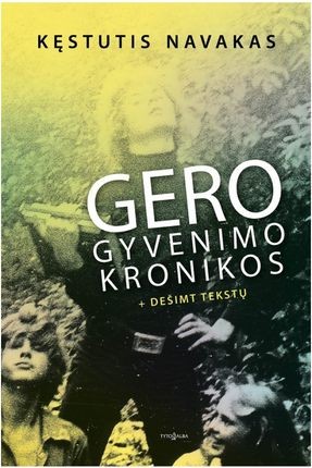 Navakas K. Gero gyvenimo kronikos
