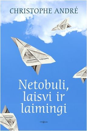 André Ch. Netobuli, laisvi ir laimingi