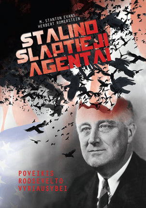Evans M.S. Romerstein H. Stalino slaptieji agentai. Poveikis Roosevelto vyriausybei