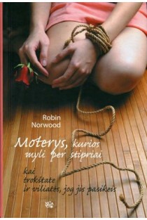 Norwood R. Moterys, kurios myli per stipriai. Apsitrynus