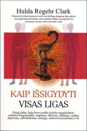 Clark H. Kaip išsigydyti visas ligas