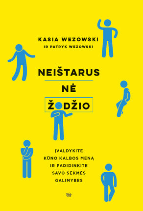 Wezowski K., P. Neištarus nė žodžio