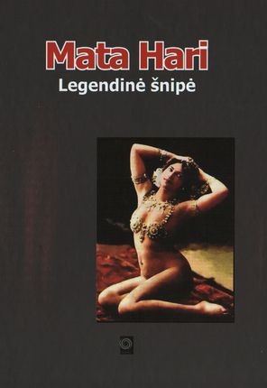 Pekeris V. Mata Hari - Legendinė šnipė