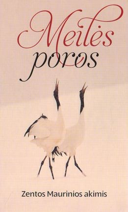 Maurinia Z. Meilės poros Zentos Maurinios akimis