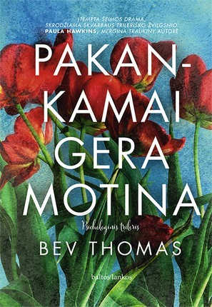 Thomas B. Pakankamai gera motina