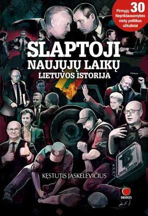 Jaskelevičius K. Slaptoji Naujųjų laikų Lietuvos istorija