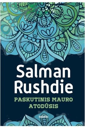 Rushdie S. Paskutinis Mauro atodūsis