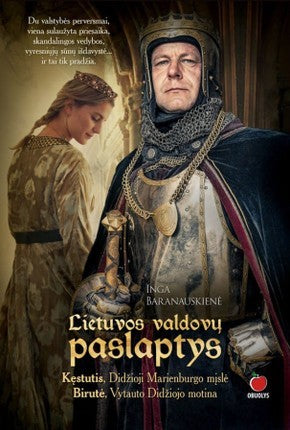 Baranauskienė I. Lietuvos valdovų paslaptys: Kęstutis ir Birutė