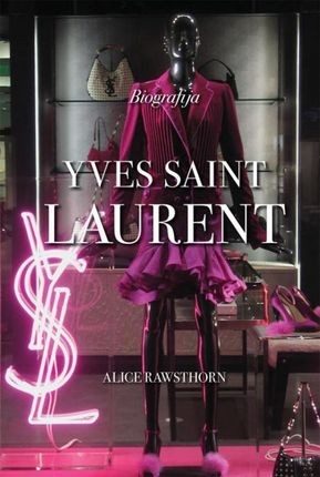 Rawsthorn A.  Yves Saint Laurent. Biografija