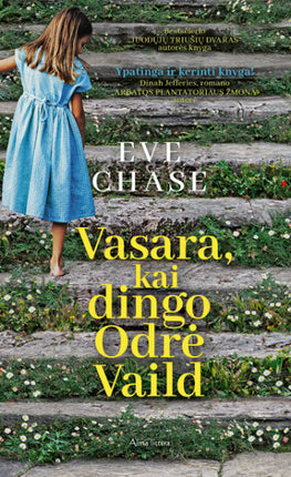Chose E. Vasara, kai dingo Odrė Vaild