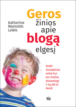 Reynolds Lewis K. Geros žinios apie blogą elgesį