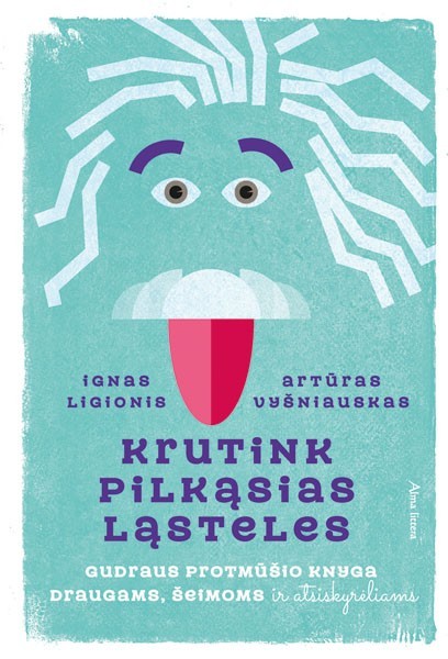 Ligionis I.  Vyšniauskas A. Krutink pilkąsias ląsteles