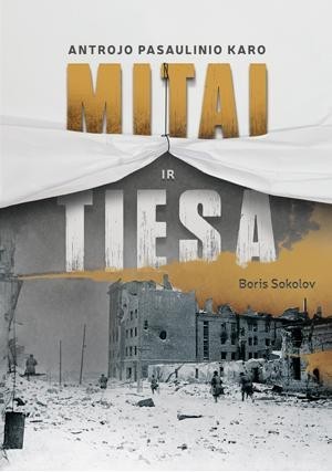 Sokolov B. Antrojo pasaulinio karo mitai ir tiesa