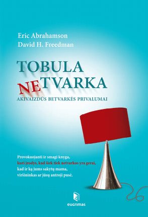 Abrahamson E. Freedman D.H. Tobula netvarka