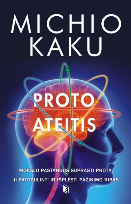 Kaku M. Proto ateitis