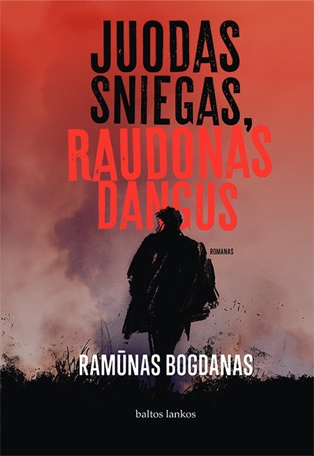 Bogdanas R. Ukrainos tridantis 2. Juodas sniegas, raudonas dangus