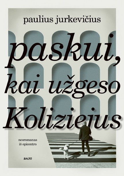 Jurkevičius P. Paskui, kai užgeso koliziejus