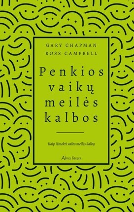 Chapman G. Campbell R. Penkios vaikų meilės kalbos (naujas leidimas)