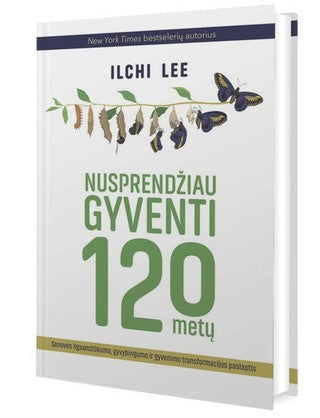 Lee I. Nusprendžiau gyventi 120 metų