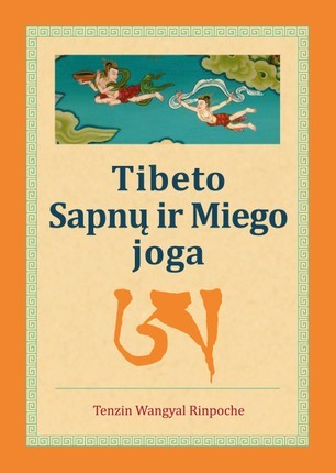 Wangyal Rinpoche T. Tibeto Sapnų ir Miego joga