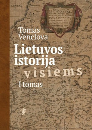 Venclova T.  Lietuvos istorija visiems, I tomas