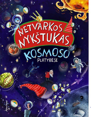 Matiukaitė L. Žutautė L. Pauliukonis E.  Netvarkos Nykštukas Kosmoso platybėse