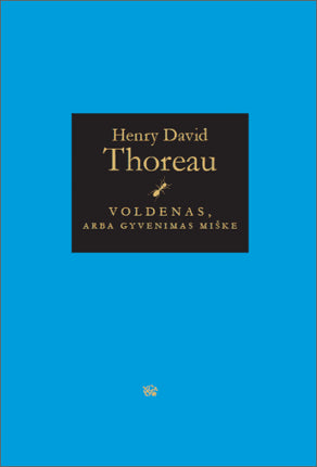 Thoreau H.D. Voldenas, arba Gyvenimas miške