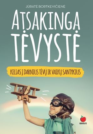 Bortkevičienė J. Atsakinga tėvystė