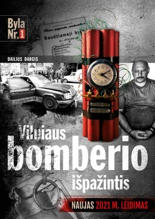 Dargis D. Vilniaus bomberio išpažintis. Naujas 2021 m. leidimas