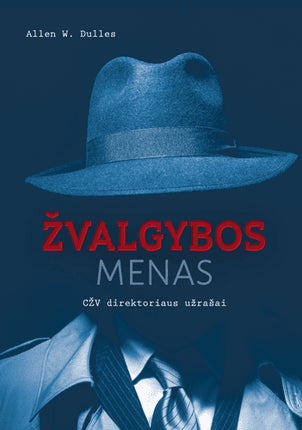 Dulles A.W. Žvalgybos menas. CŽV direktoriaus užrašai