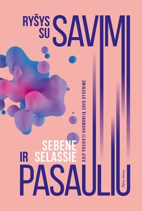 Selassie S. Ryšys su savimi ir pasauliu