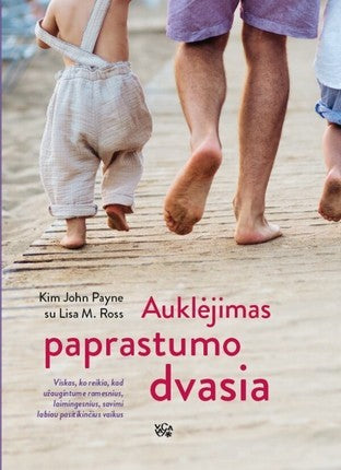 Payne K.J.  Ross L.M. Auklėjimas paprastumo dvasia