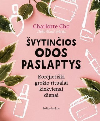 Cho.C. Švytinčios odos paslaptys