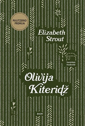 Strout E. Olivija Kiteridž. Negailestingai atviras žvilgsnis į žmogaus gyvenimo esmę