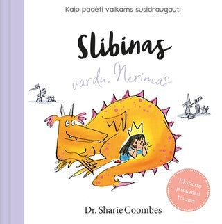 dr. Coombes Sh. Slibinas vardu Nerimas (kaip padeti vaikams susidraugauti)