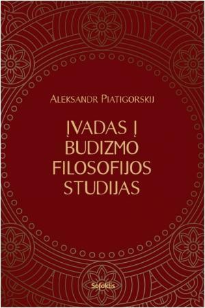 Piatigorskij A. Įvadas į budizmo filosofijos studijas