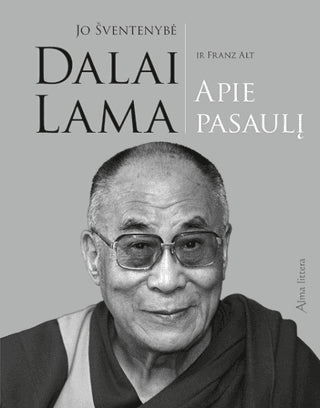 Jo šventenybė Dalai Lama, Alt F. Apie pasaulį