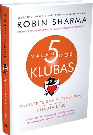 Sharma R. 5 valandos klubas: pakylėkite savo gyvenimą į naują lygį