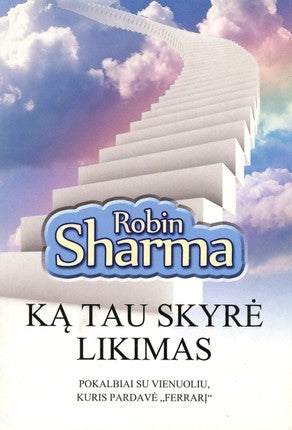 Sharma R. Ką tau skyrė likimas