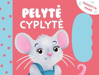 Pelytė Cyplytė: pakratyk mane